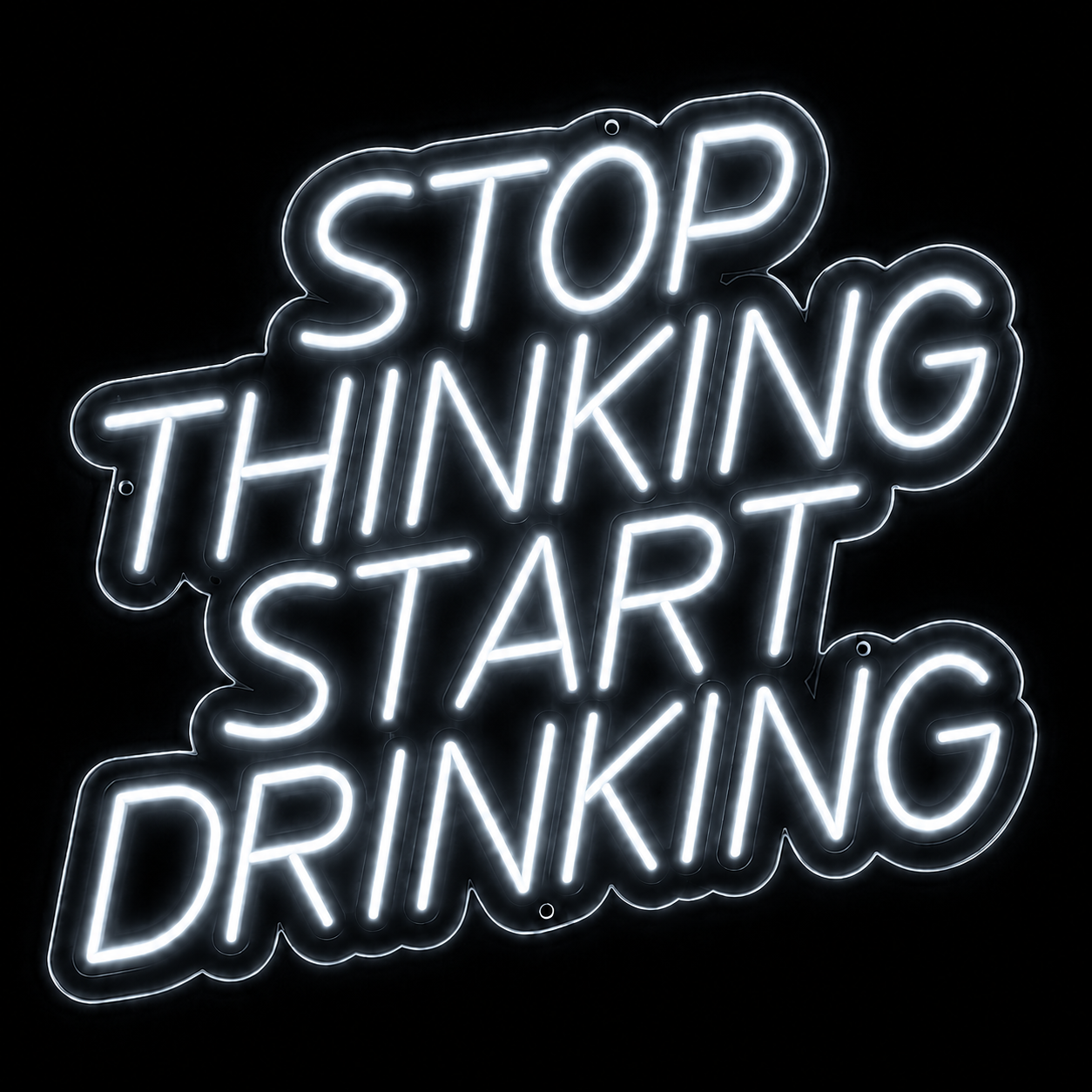 Stop Thinking Start Drinking